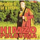 HIMZO POLOVINA - Kradem ti se u veceri (CD) HIMZO POLOVINA - Kradem ti se u veceri (CD)
